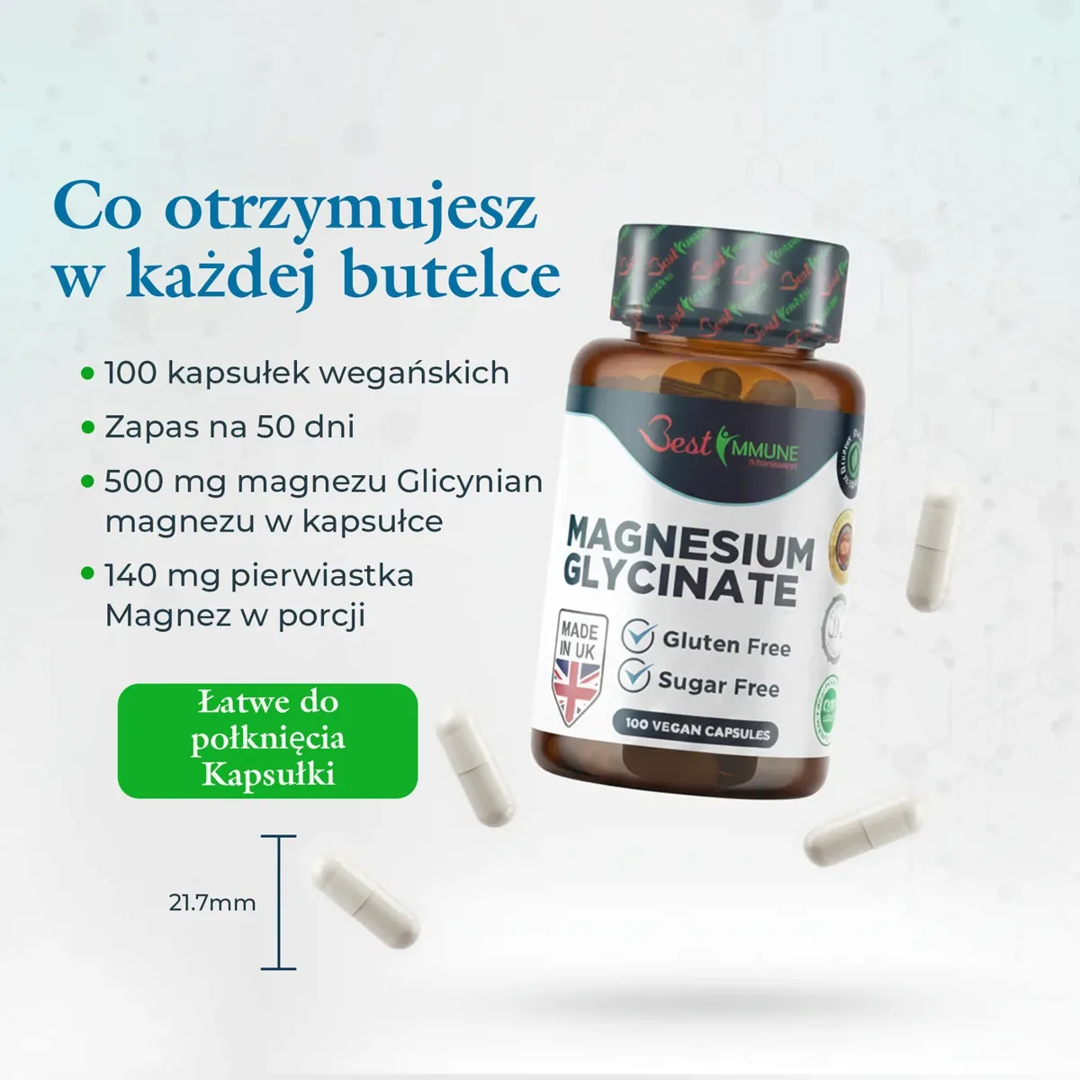 Ulepszony glicynian magnezu 500mg Bez sztucznych dodatków 100 kapsułek wegańskich Butelka Magnesium Glycinate, białe kapsułki o długości 21,7 mm oraz lista zawartości opakowania.