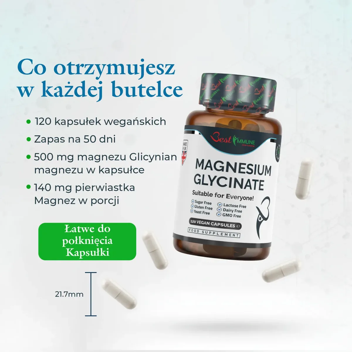 Naturalny glicynian magnezu 1000mg w porcji Najwyższa jakość Idealna moc 120 kapsułek wegańskich Najwyższa biodostępność Butelka Magnesium Glycinate, kapsułki z oznaczeniem wymiaru 21,7 mm oraz lista zawartości butelki.